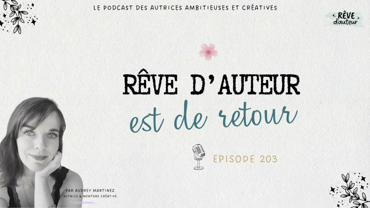 203: Le podcast REVE D'AUTEUR est de retour