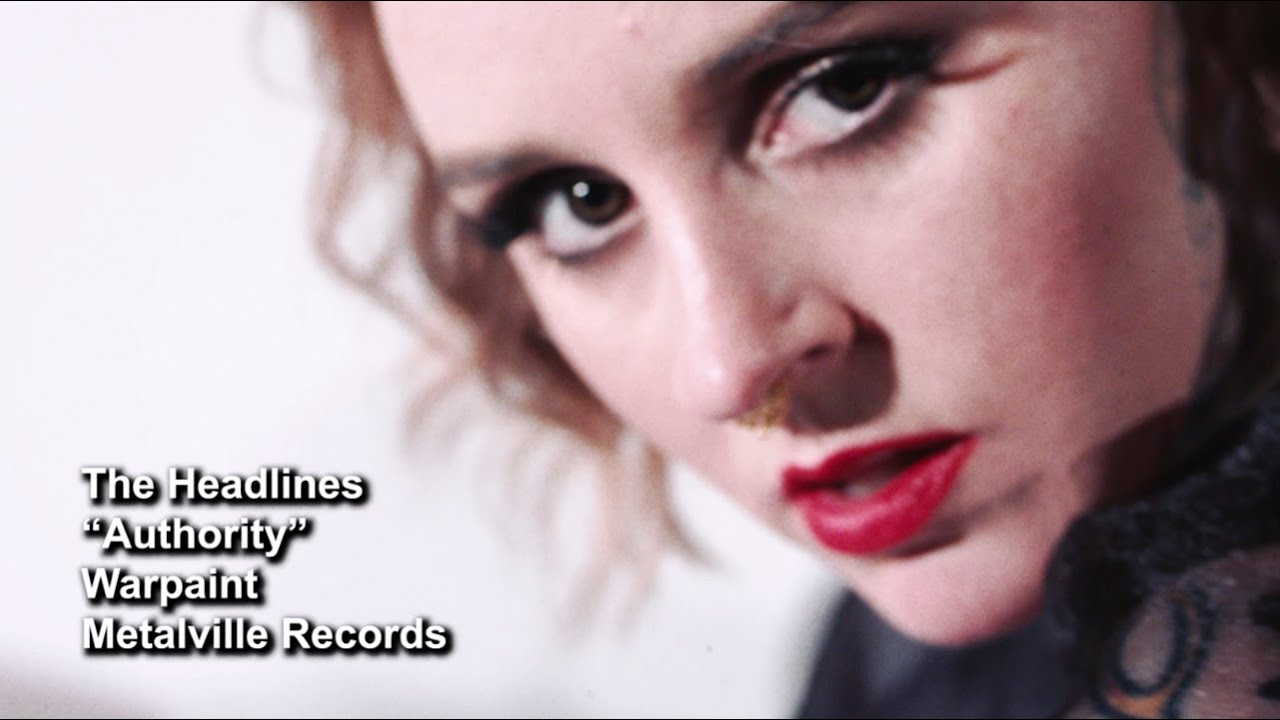 THE HEADLINES - WARPAINT/AUTHORITY PART 2 (OFFICIAL MUSIC VIDEO)