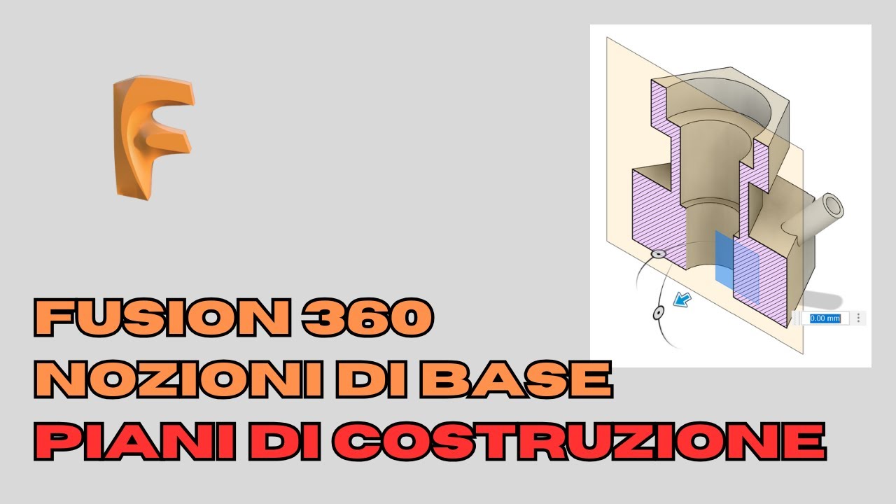 Fusion 360 - Nozioni di base - 5️⃣ I piani di costruzione