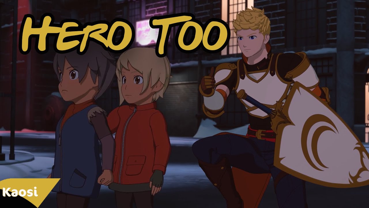 RWBY ~ Hero Too (Re-upload)