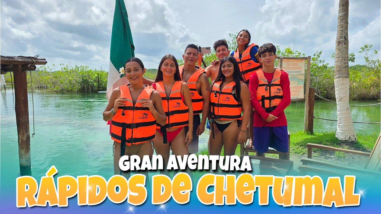 Estamos en rápidos de Chetumal | Una nueva aventura nos espera...
