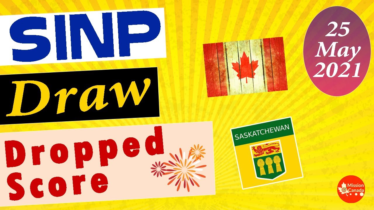 SINP draw 25 May 2021| Saskatchewan PNP | Score dropped for OID