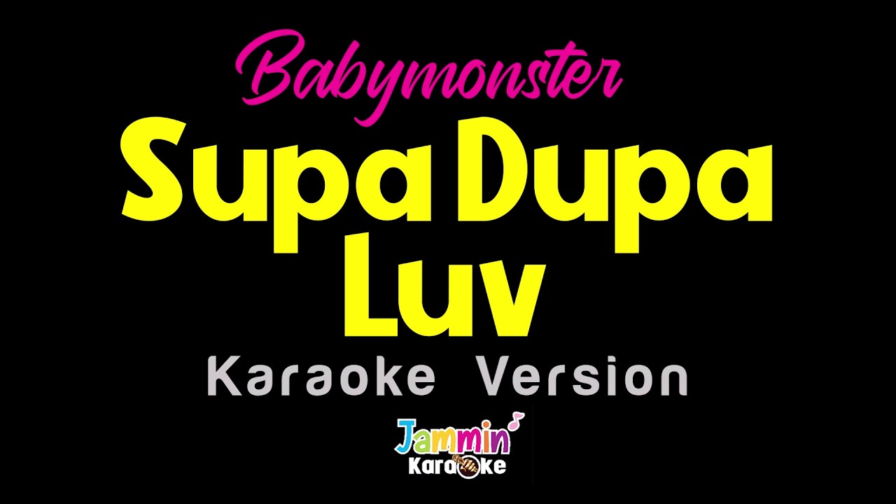 BABYMONSTER - ‘SUPA DUPA LUV’ (Karaoke Version)