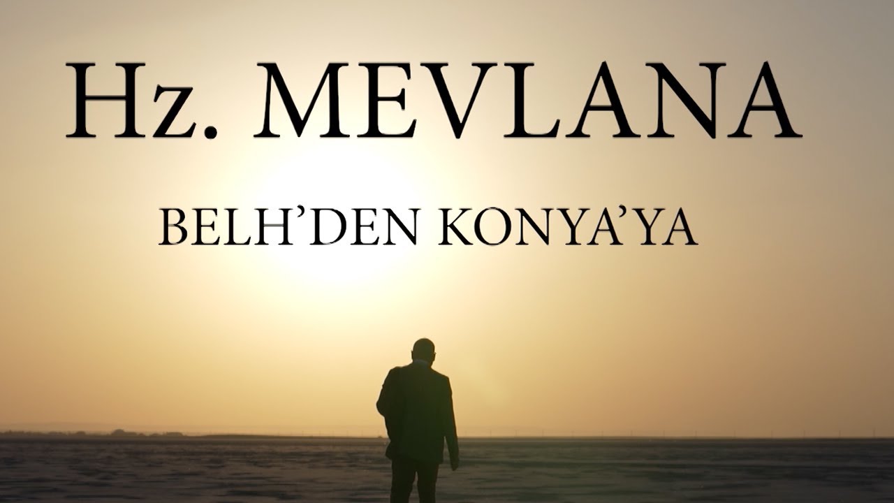 HZ Mevlana Belh'den Konya'ya