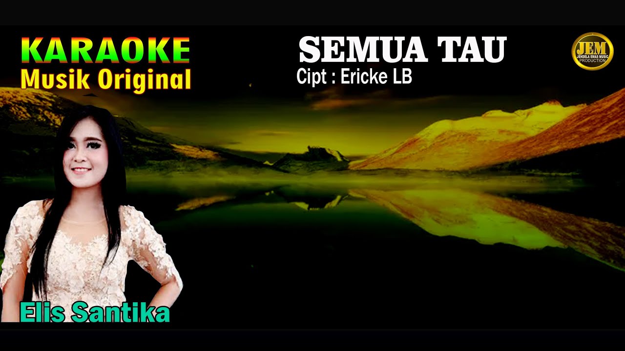 KARAOKE II SEMUA TAU II VERSI CEWEK  ELIS SANTIKA #karaoke #dangdut #original