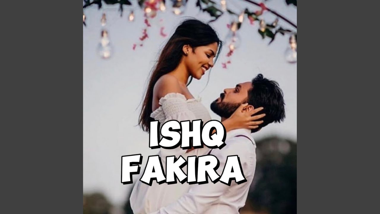 ISHQ FAKIRA
