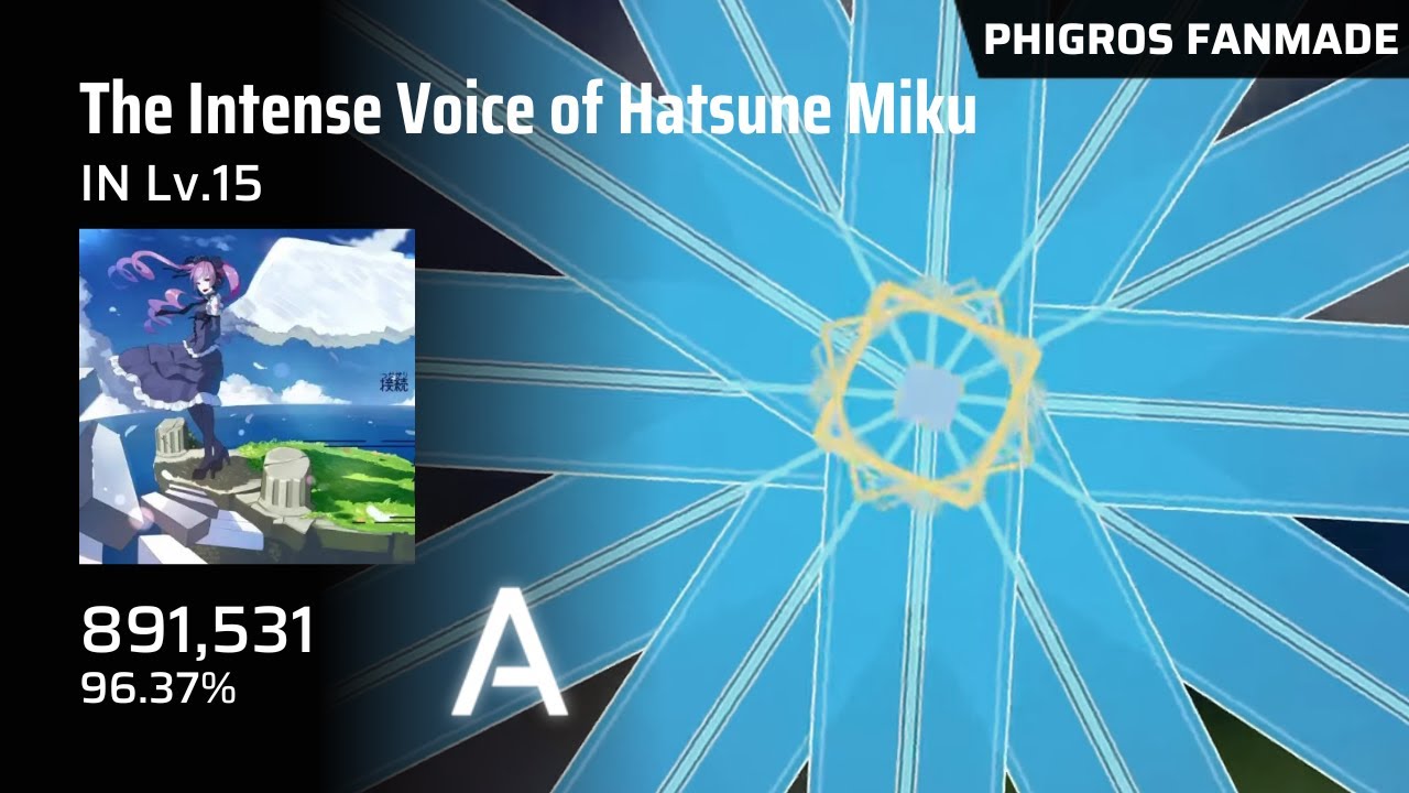 【Phigros Fanmade】 The Intense Voice of Hatsune Miku (IN Lv.15) | A Rank