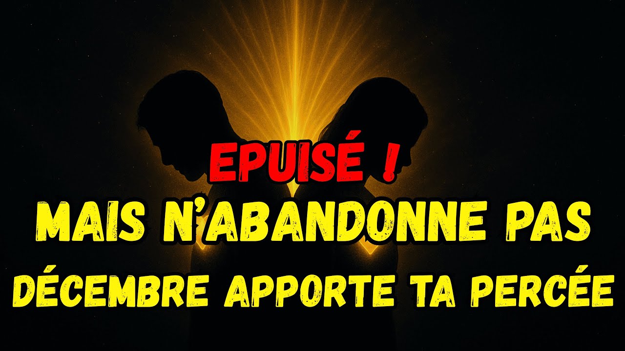 DIEU DIT : TU ES ÉPUISÉ(E) MAIS N'ABANDONNE PAS - TON MIRACLE DE DÉCEMBRE ARRIVE ⭐