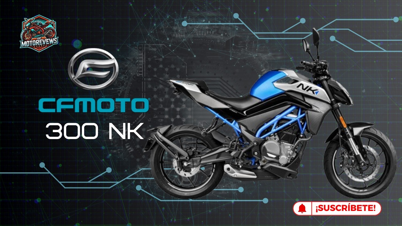CF Moto 300 NK 🚀 ¿Vale la Pena Esta Naked?