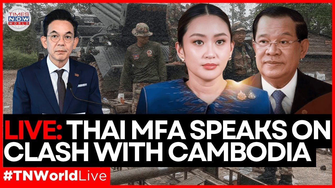 LIVE | Thailand&rsquo;s MFA Addresses Deadly Border Dispute with Cambodia| Cambodia-Thailand Crisis