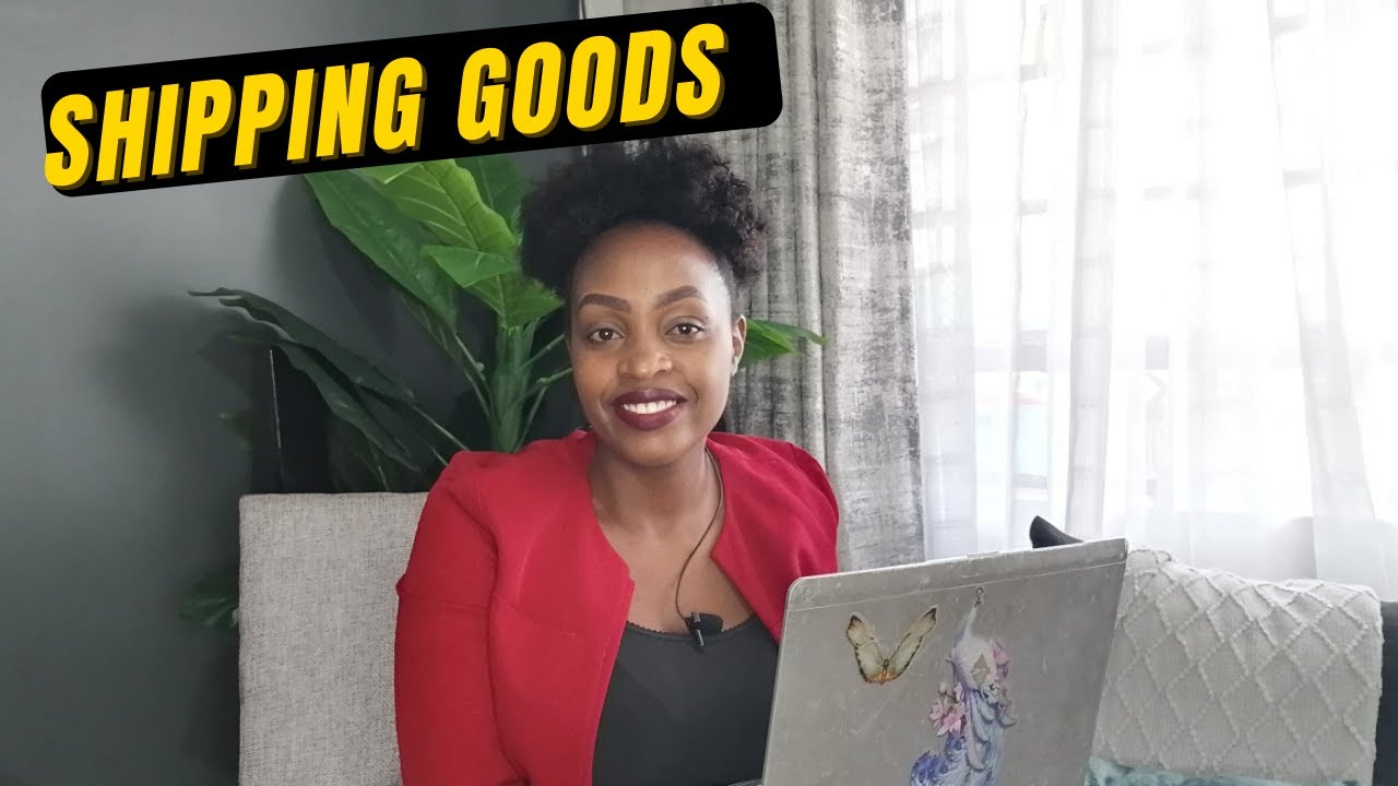 HOW TO SHIP GOODS FROM CHINA TO KENYA/FOR BEGINNERS--A MUST WATCH