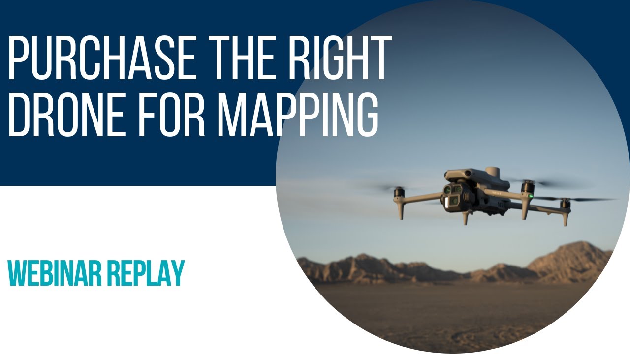 Getting the Right Drones for Mapping