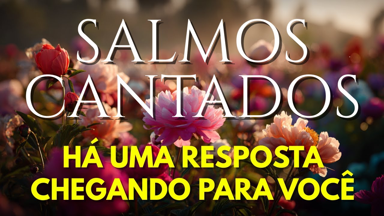 1 Hora de Salmos Cantados | Deus Está Enviando Uma Resposta ao Seu Coração