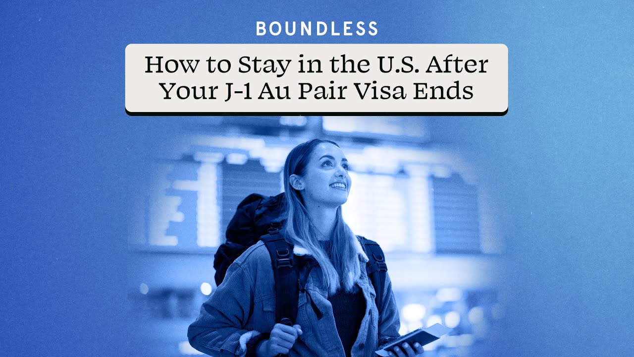 How to Stay in the U.S. After Your J-1 Au Pair Visa Ends