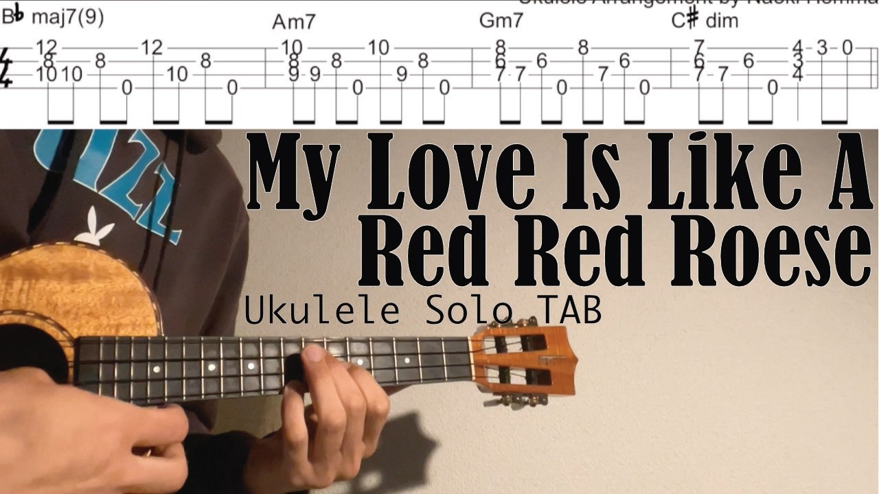 My Love Is Like A Red Red Rose 【Ukulele Solo TAB Difficulty 3/5】