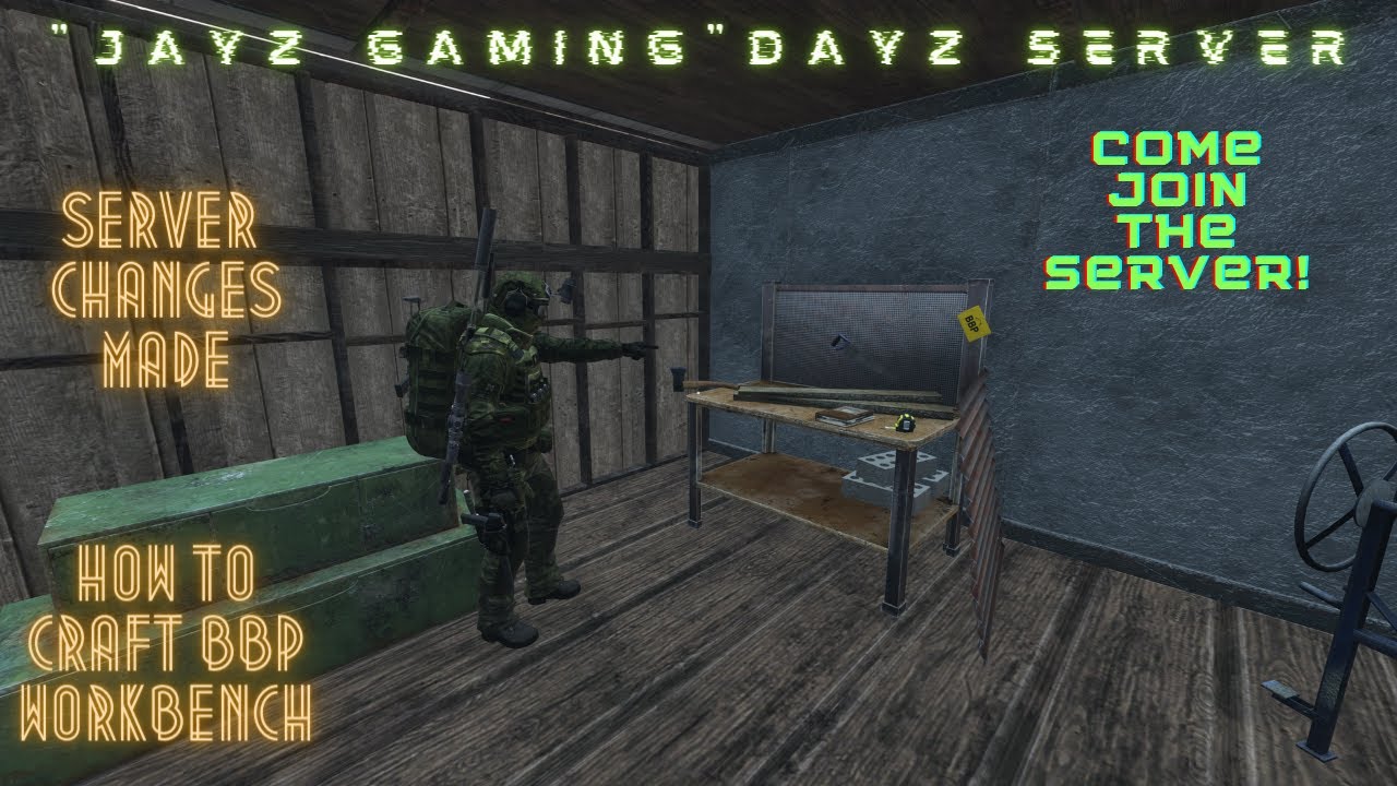DayZ Как создать изменения в верстаке и сервере.