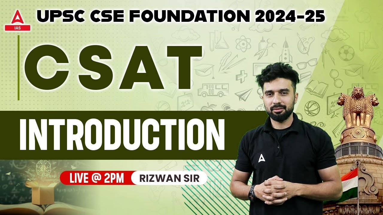 UPSC CSE FOUNDATION 2024-25 CSAT INTRODUCTION BY RIZWAN SIR