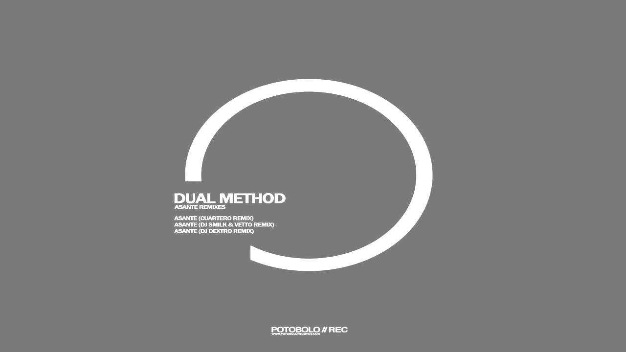Dual Method - Asante (DJ Dextro Remix) [Potobolo Records]