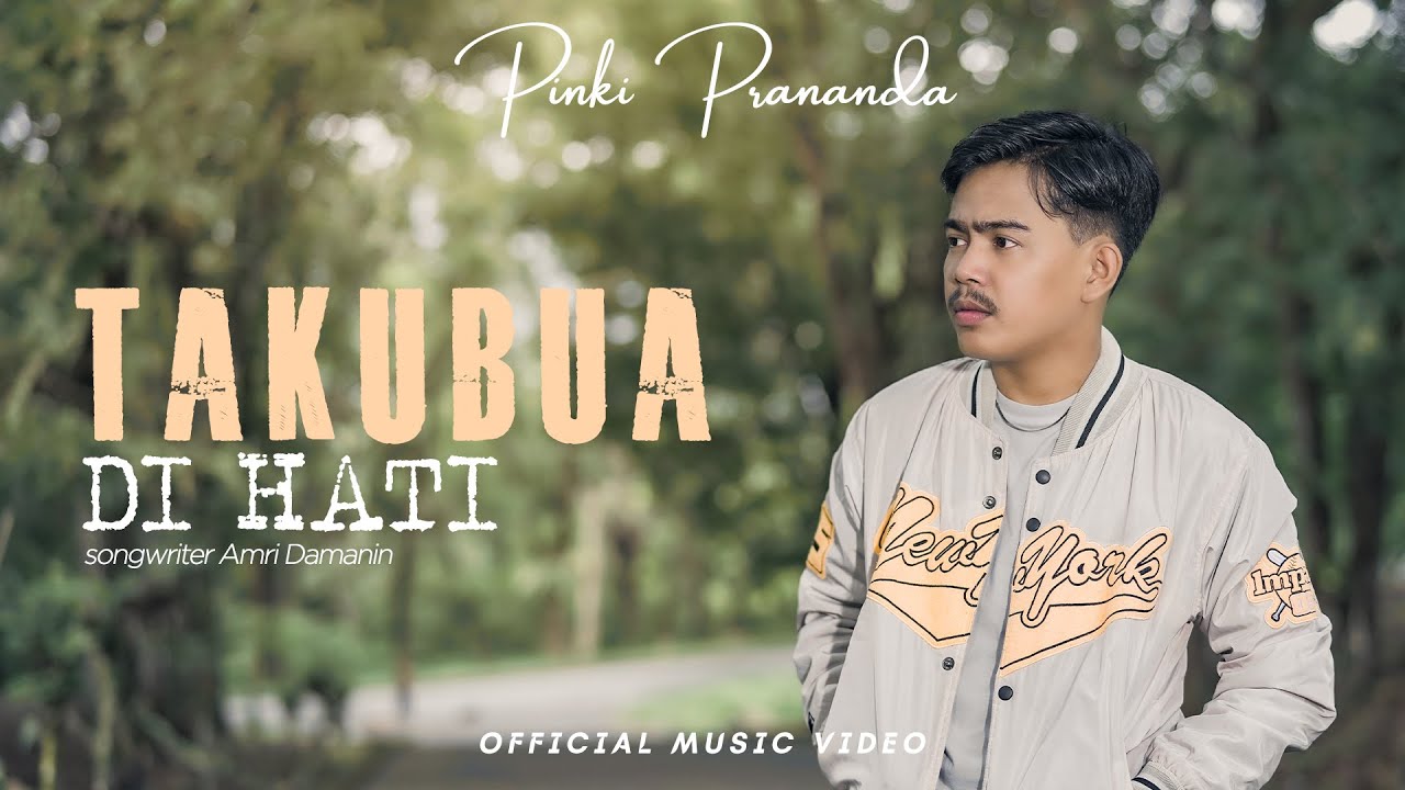 Pinki Prananda - Takubua Di Hati (Official Musik Video)