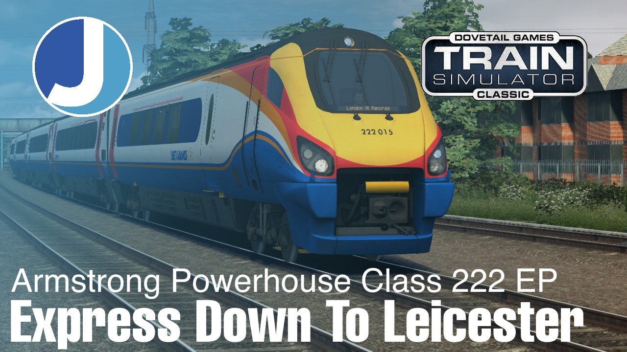 Class 222 From Nottingham To Leicester | Armstrong Powerhouse | Train Simulator