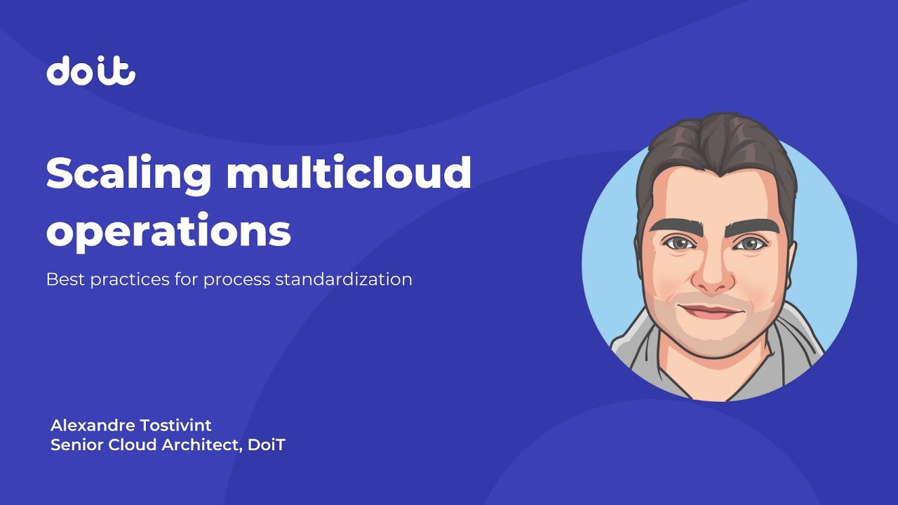 Scaling your multicloud operations: Best practices for process standardization
