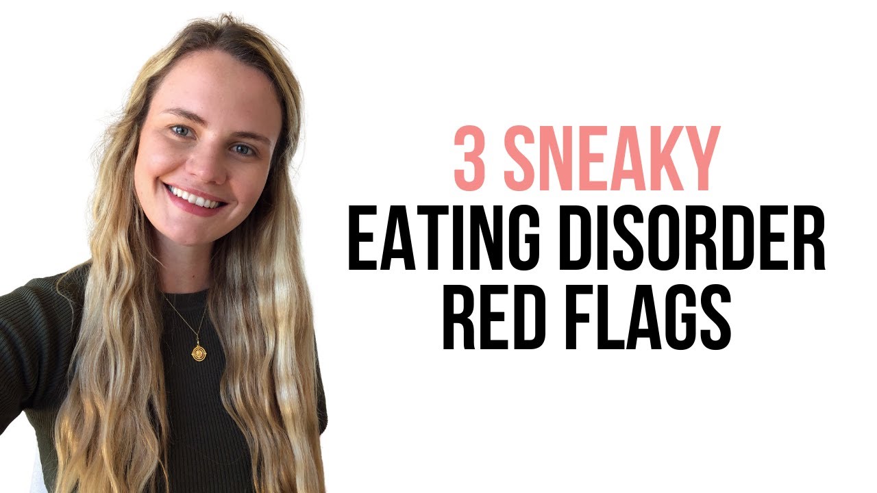 3 sneaky eating disorder red flags