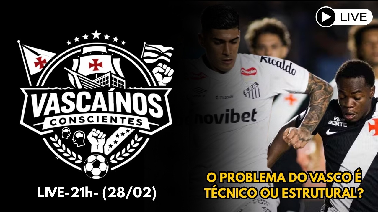 O PROBLEMA DO VASCO É TÉCNICO OU ESTRUTURAL???