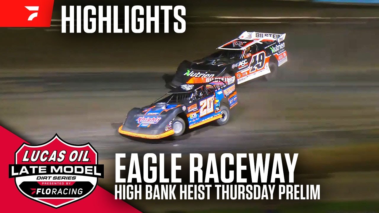 High Bank Heist Night #1 | Lucas Oil Late Model Dirt Series at Eagle Raceway 5/15/25 | Highlights
