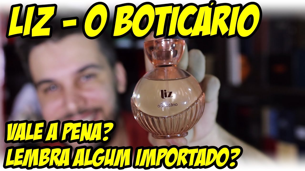 N&Atilde;O COMPRE O NOVO LIZ DO BOTIC&Aacute;RIO SEM ASSISTIR ESSA RESENHA! Parece algum importado? Vale a Pena?