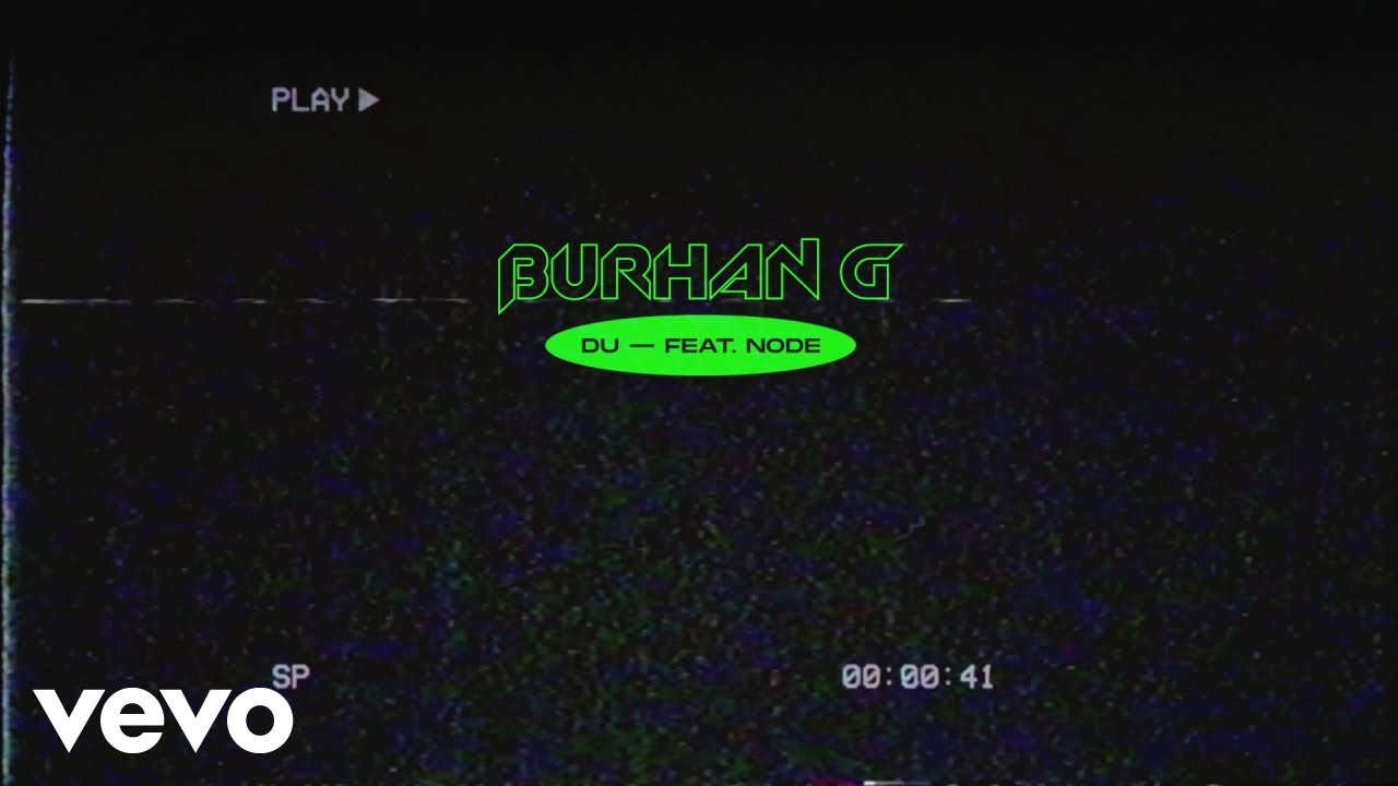 Burhan G - Du ft. NODE