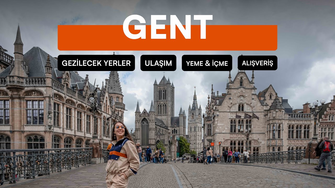 Gent Gezilecek Yerler | 1 Günde Neler Yapabilirsiniz?