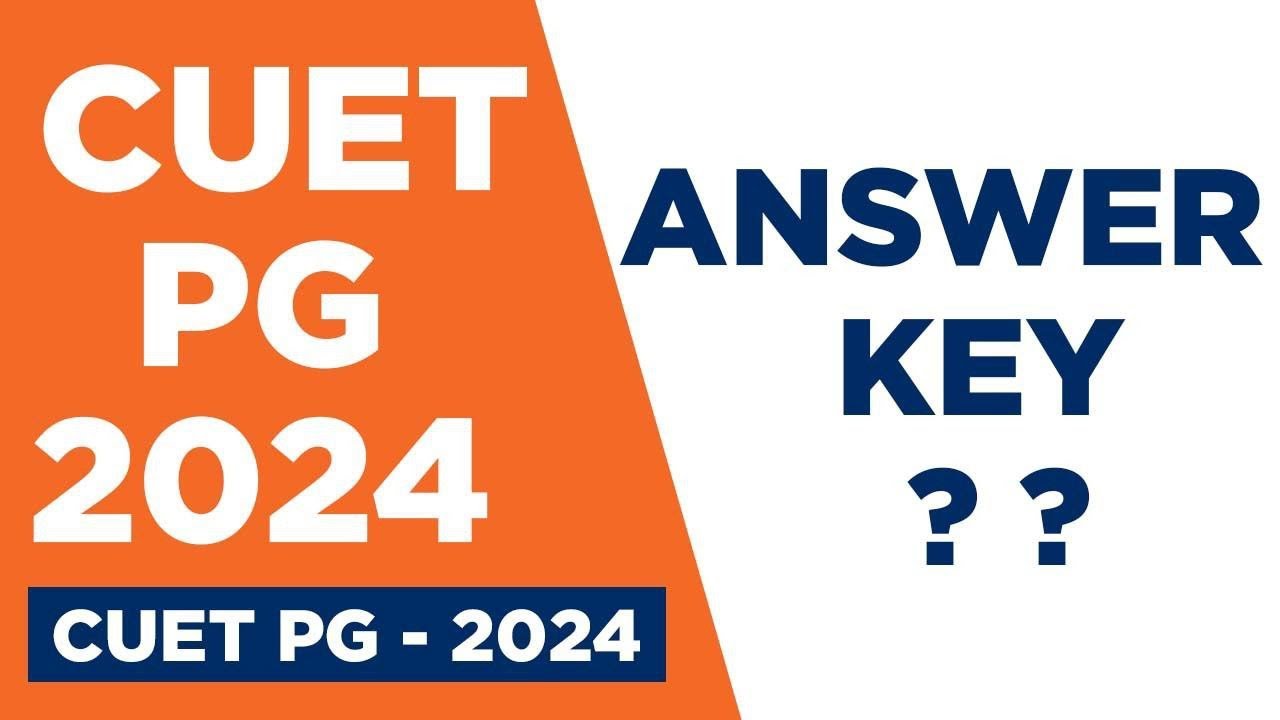 CUET PG 2024 | WHEN WILL ANSWER KEY RELEASED ?