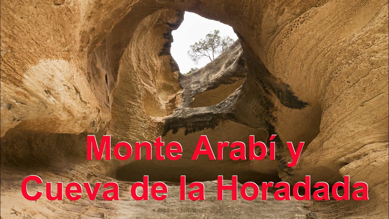 Monte Arabí y Cueva de la Horadada