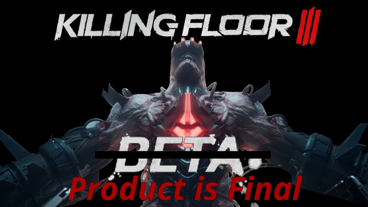 Killing Floor 3 Final&trade; Product is Still Soulless