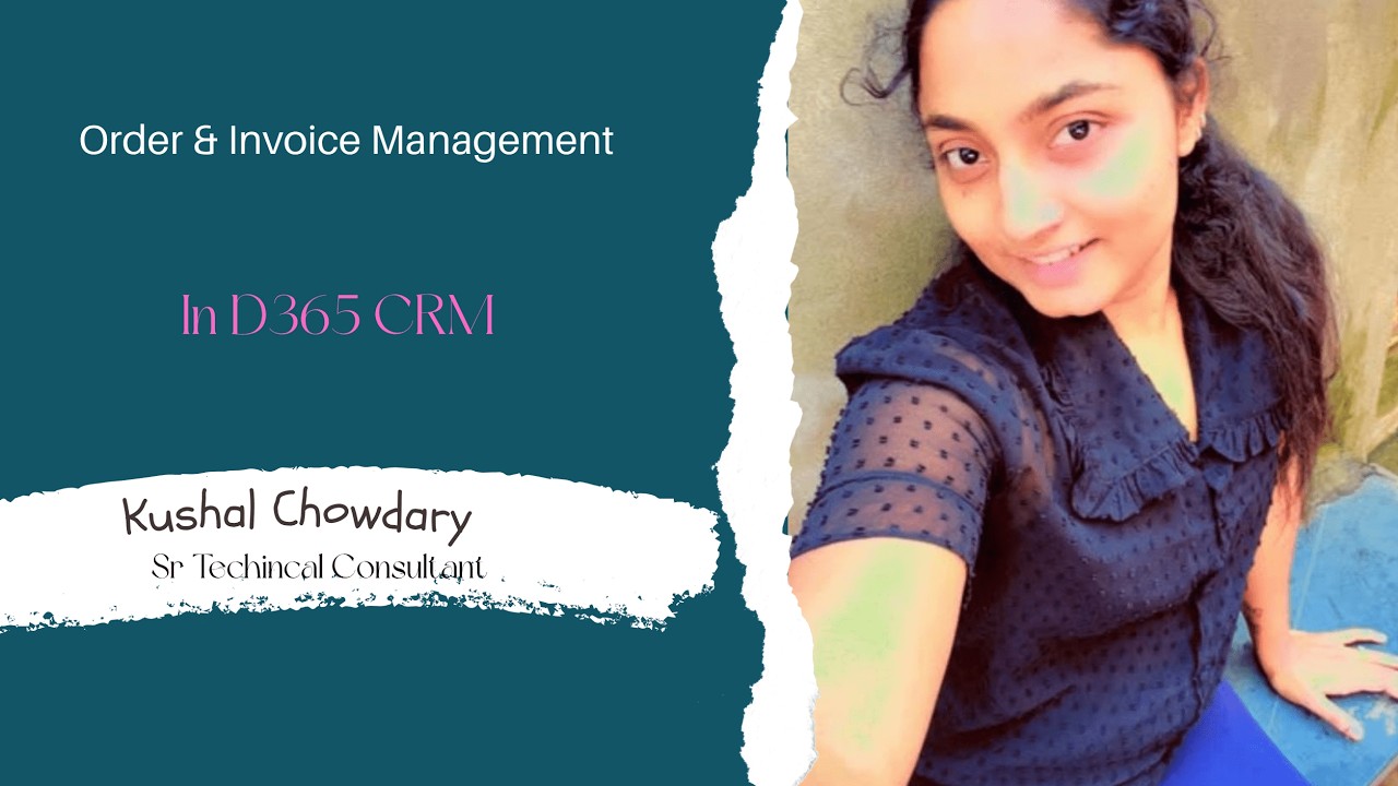 Microsoft D365 CRM Order & Invoice Management  | Real time example  | Latest D365 Feature
