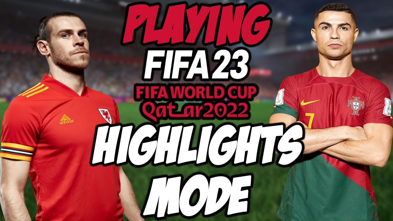 Playing Fifa 23 World Cup 2022 Highlights Mode