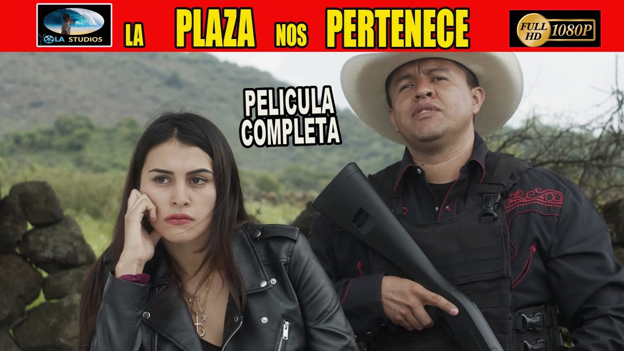 🎥  LA PLAZA NOS PERTENECE - PELICULA COMPLETA NARCOS | Ola Studios TV 🎬