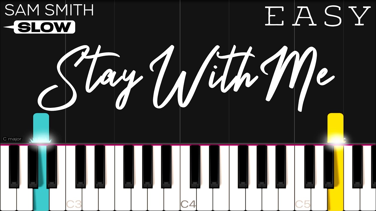 Sam Smith - Stay With Me | SLOW EASY Piano Tutorial