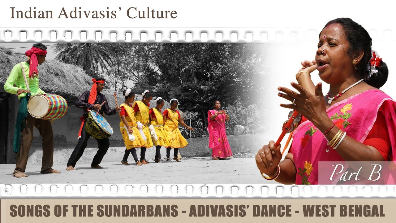 Indian Adivasis&rsquo; Culture | Songs of the #sundarbans | Indigenous dance | West Bengal, Part B