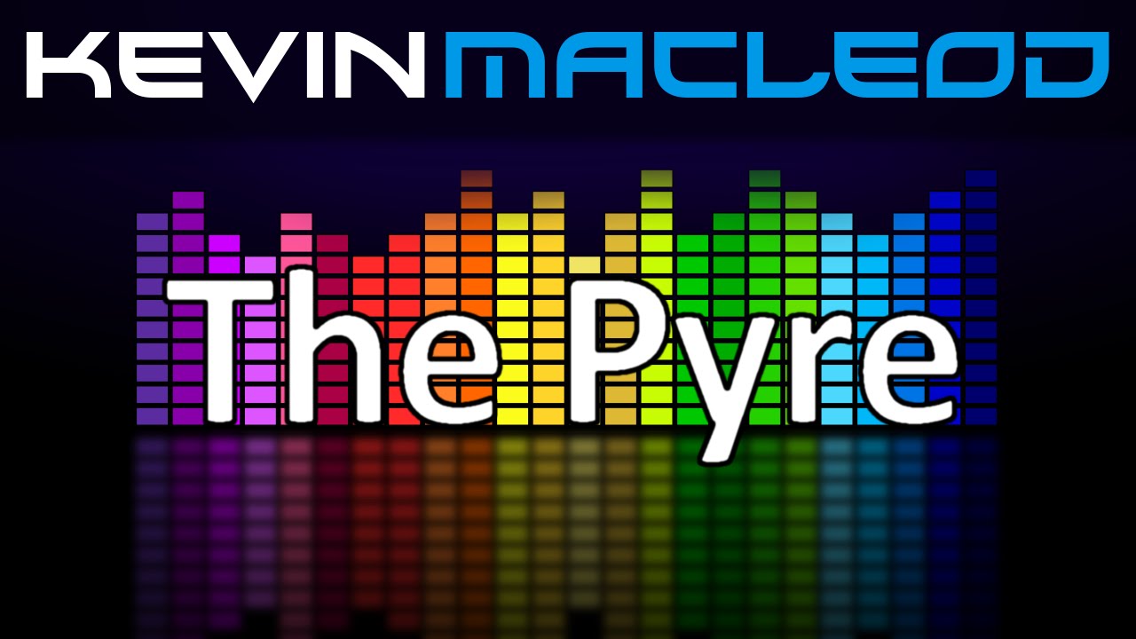 Kevin MacLeod: The Pyre