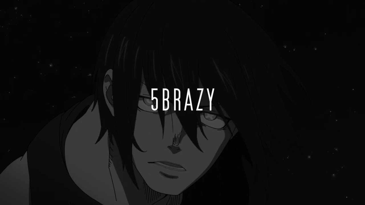 5BRAZY (slowed+reverb)