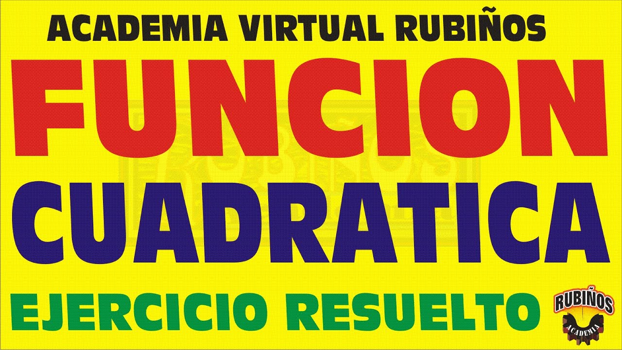 FUNCION CUADRATICA EJERCICIO RESUELTO