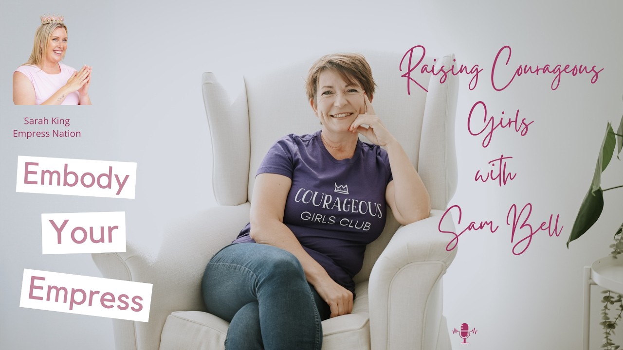 Rewriting the Narrative for Our Girls with Samantha Bell