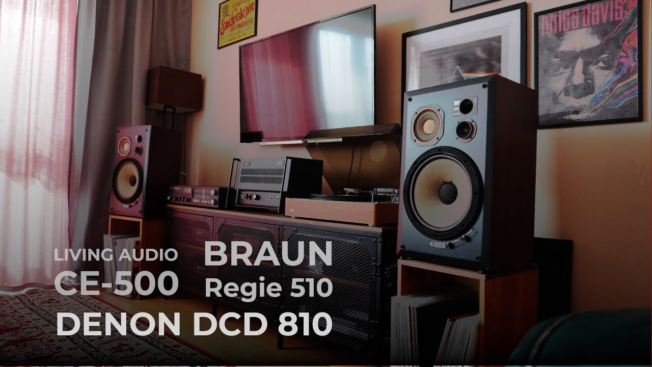 Living Audio CE-500 + Braun Regie 510 + Denon DCD 810