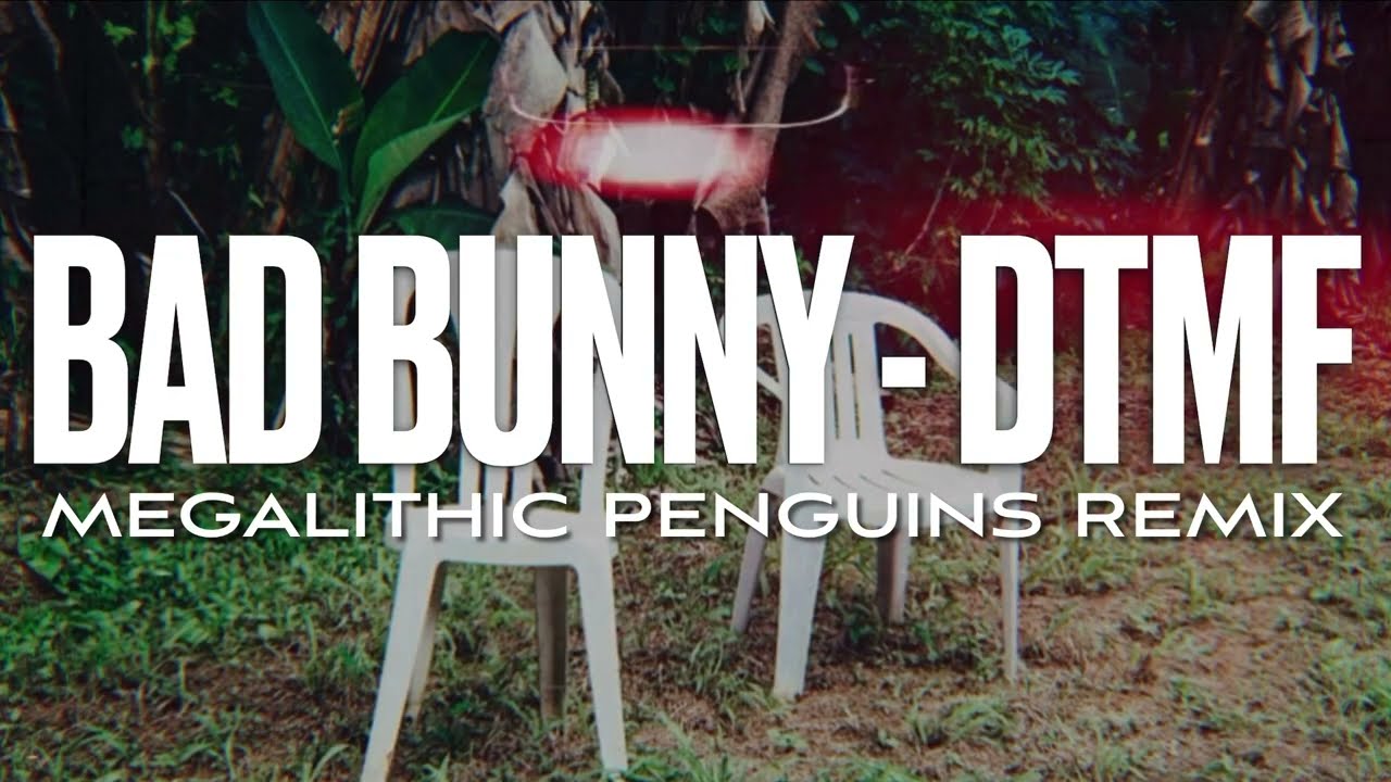 Bad Bunny - DtMF (Megalithic Penguins Remix)