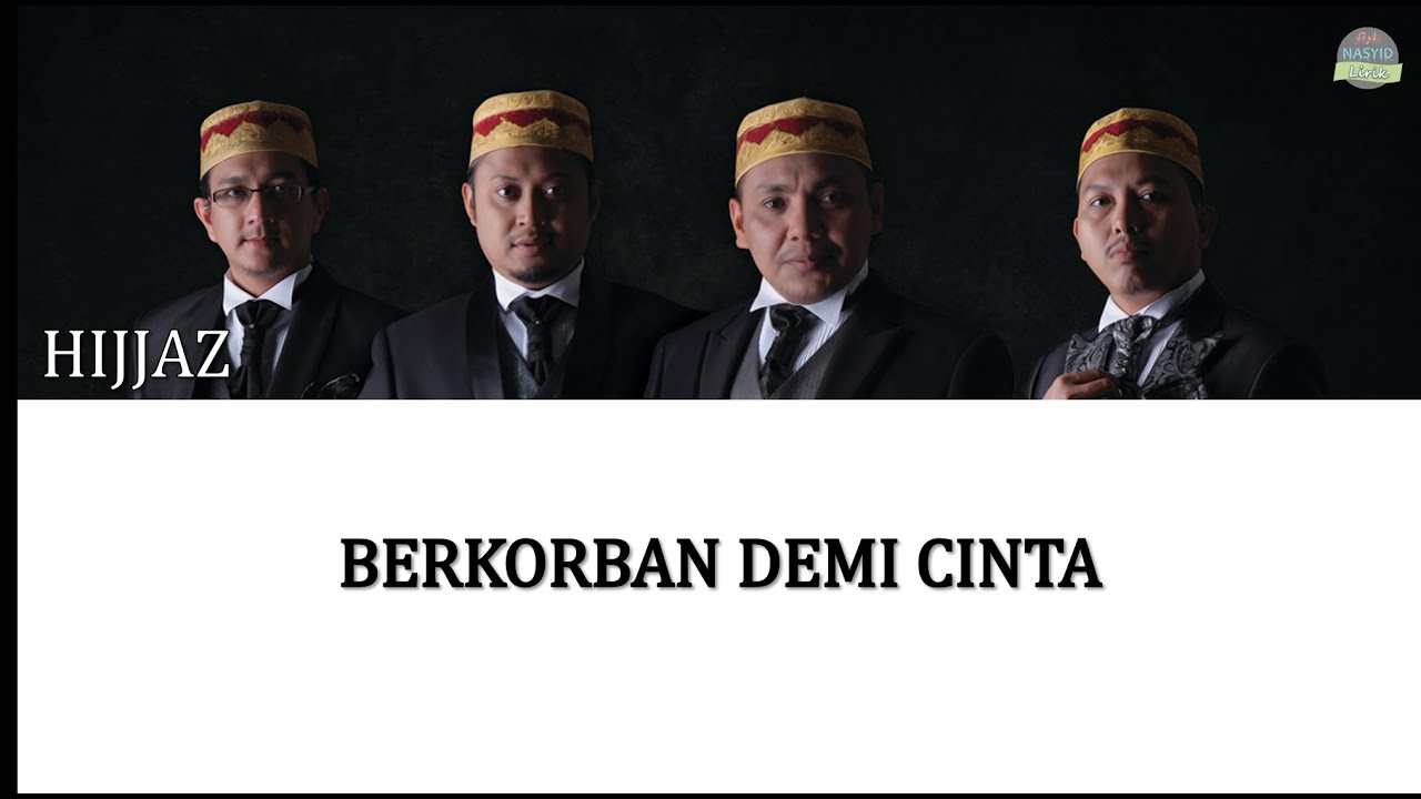Hijjaz - Berkorban Demi Cinta LIRIK
