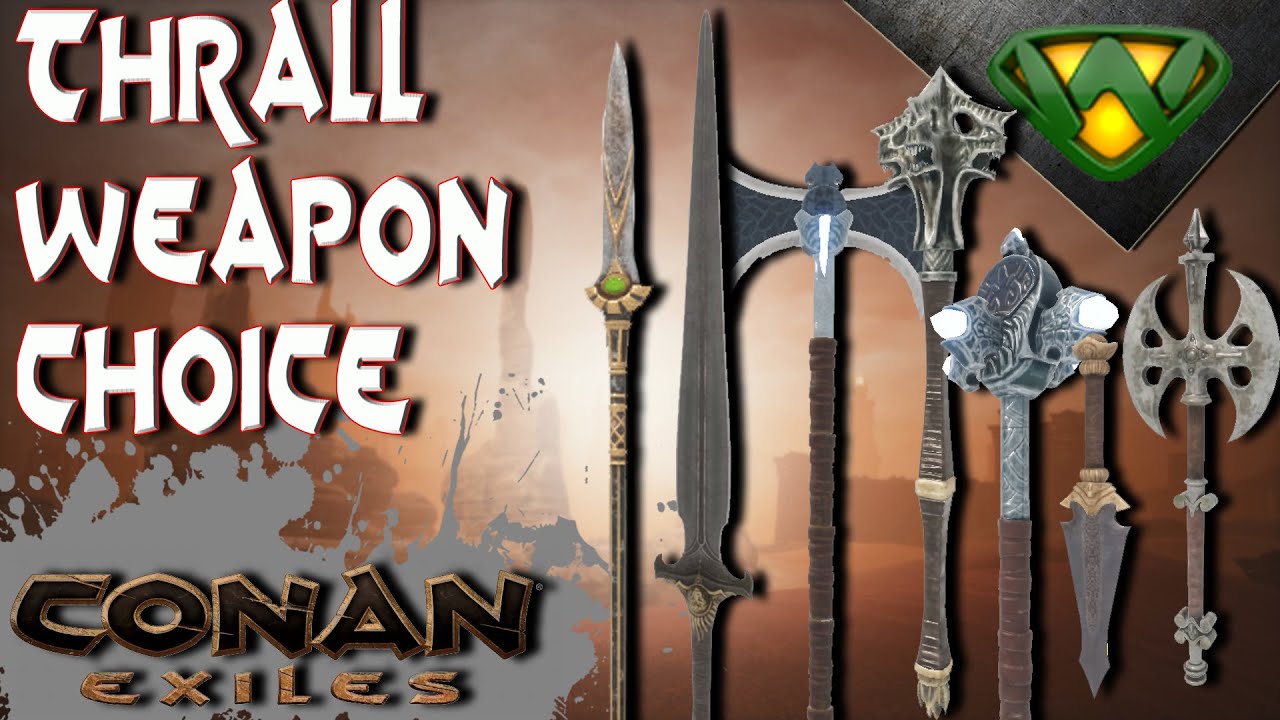 Does Weapon choice matter for your Thrall? Conan Exiles 2020
