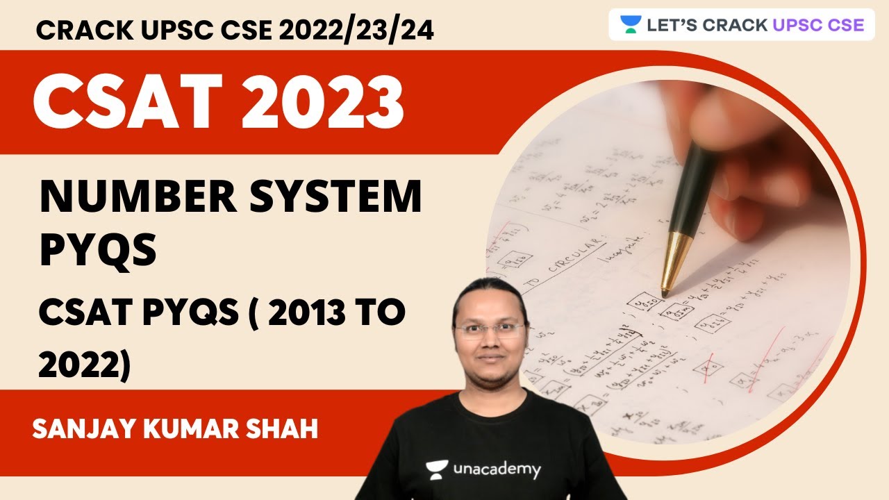 Number System with PYQs | CSAT PYQs ( 2013 to 2022) | Sanjay Kumar Shah | Let's Crack UPSC CSE