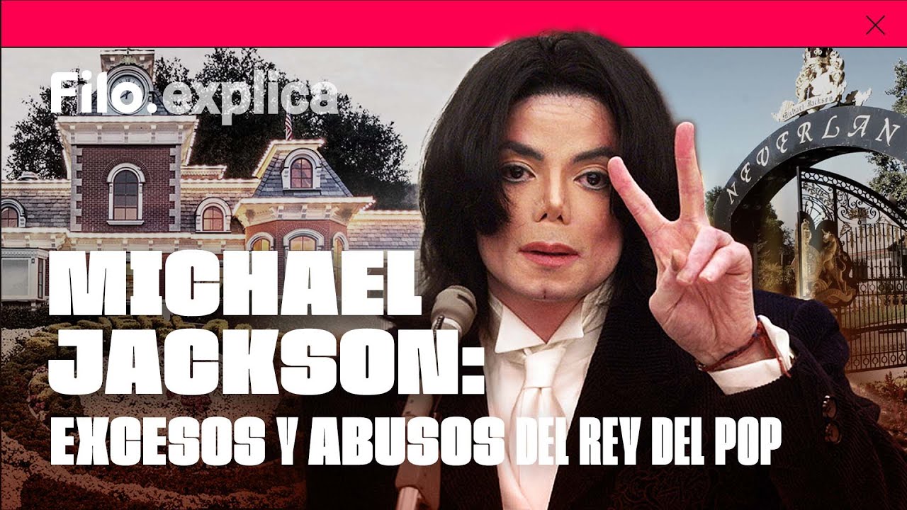 MICHAEL JACKSON: THRILLER, abusos y excesos del Rey del Pop | Filo.Explica