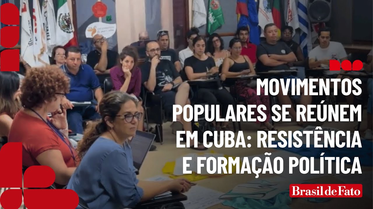 Movimentos populares se re&uacute;nem em Cuba: resist&ecirc;ncia e forma&ccedil;&atilde;o pol&iacute;tica